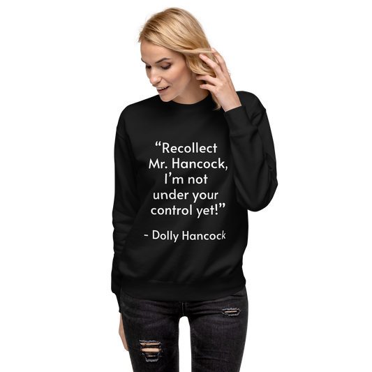 Recollect Mr. Hancock! Sweatshirt