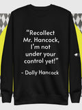 Recollect Mr. Hancock! Sweatshirt