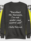 Recollect Mr. Hancock! Sweatshirt