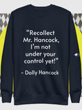 Recollect Mr. Hancock! Sweatshirt