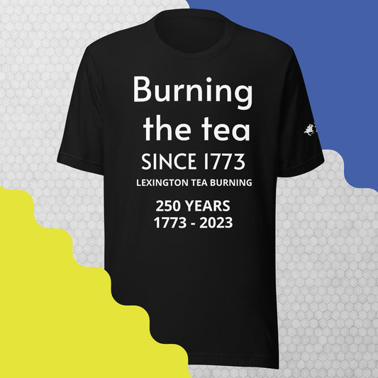 Burn the tea since ‘73